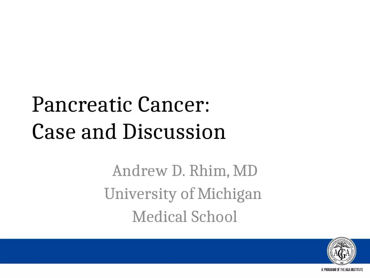 Pancreatic Cancer:  Case and Discussion