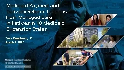 Medicaid Payment and Delivery Reform: Lessons from Managed Care Initiatives in 10 Medicaid Expansio