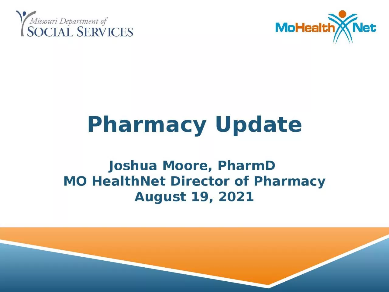 PPT-Pharmacy Update Joshua Moore, PharmD