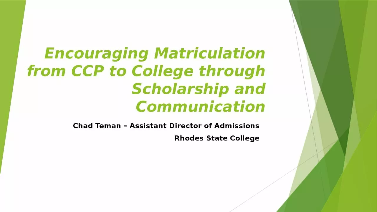 Encouraging Matriculation from CCP to College through Scholarship and Communication