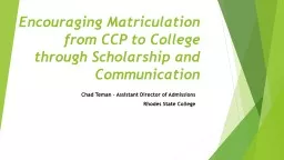 Encouraging Matriculation from CCP to College through Scholarship and Communication