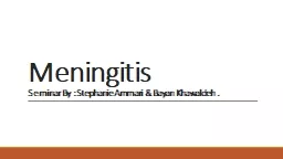 Meningitis Seminar By : Stephanie