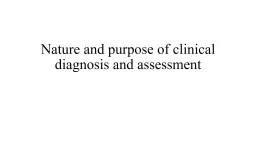 Nature and purpose of clinical diagnosis and assessment