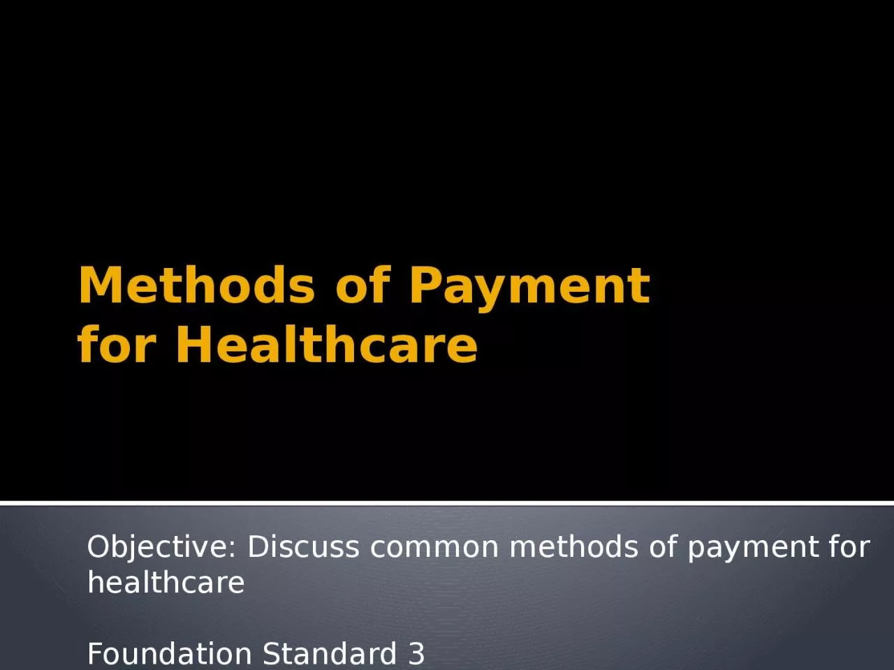 Methods of Payment  for Healthcare