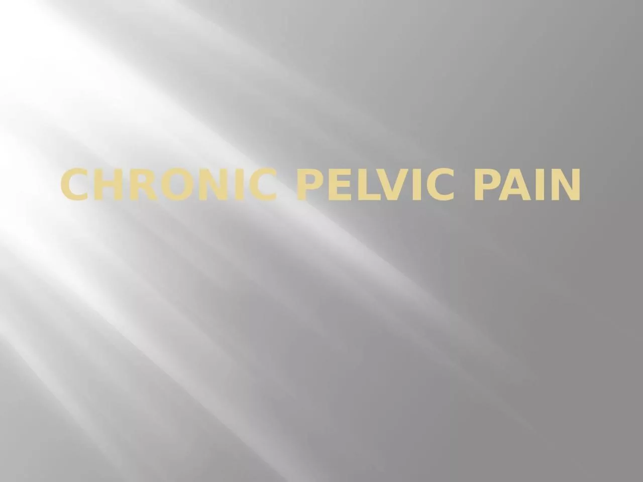 Chronic Pelvic Pain Definition:
