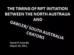 THE TIMING OF RIFT INITIATION BETWEEN THE NORTH AUSTRALIA AND