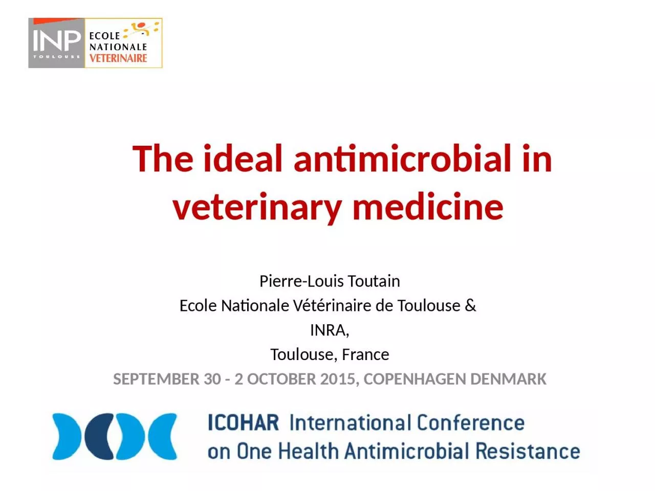 The ideal antimicrobial in veterinary