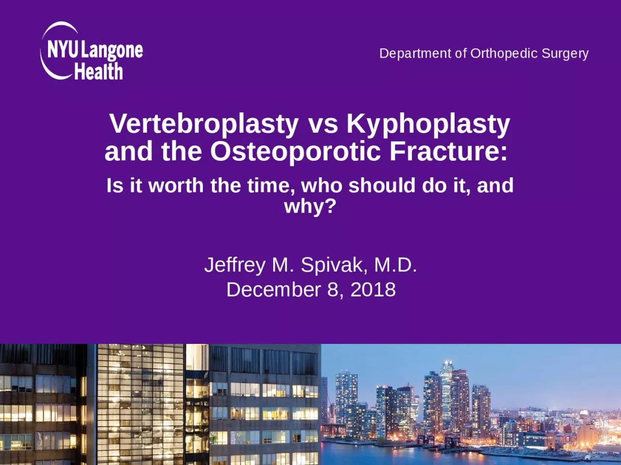 PPT-Vertebroplasty vs Kyphoplasty and the Osteoporotic