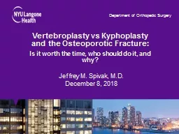 Vertebroplasty vs Kyphoplasty and the Osteoporotic