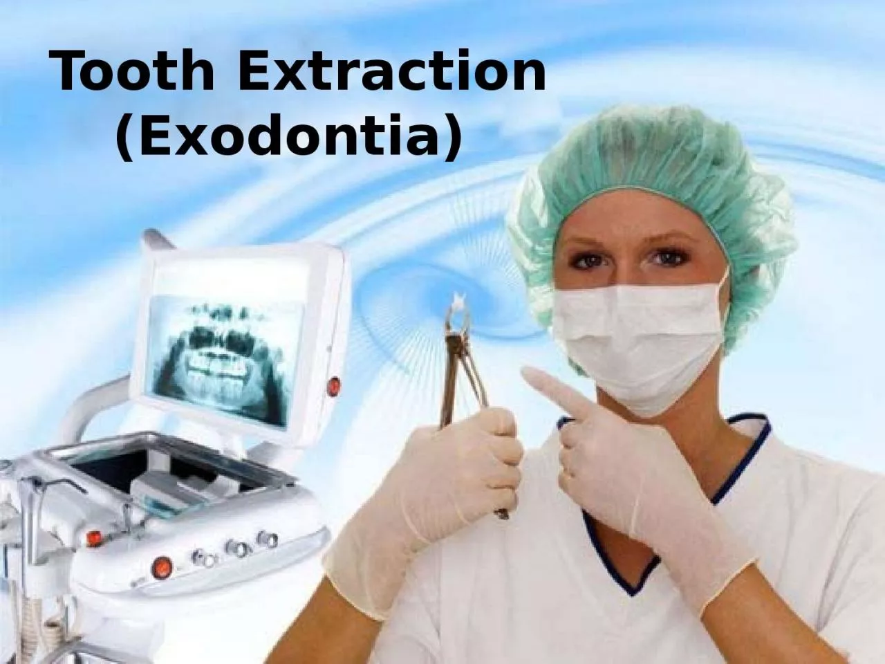 Tooth Extraction ( Exodontia