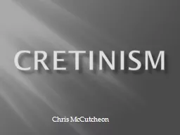 Cretinism   Chris McCutcheon