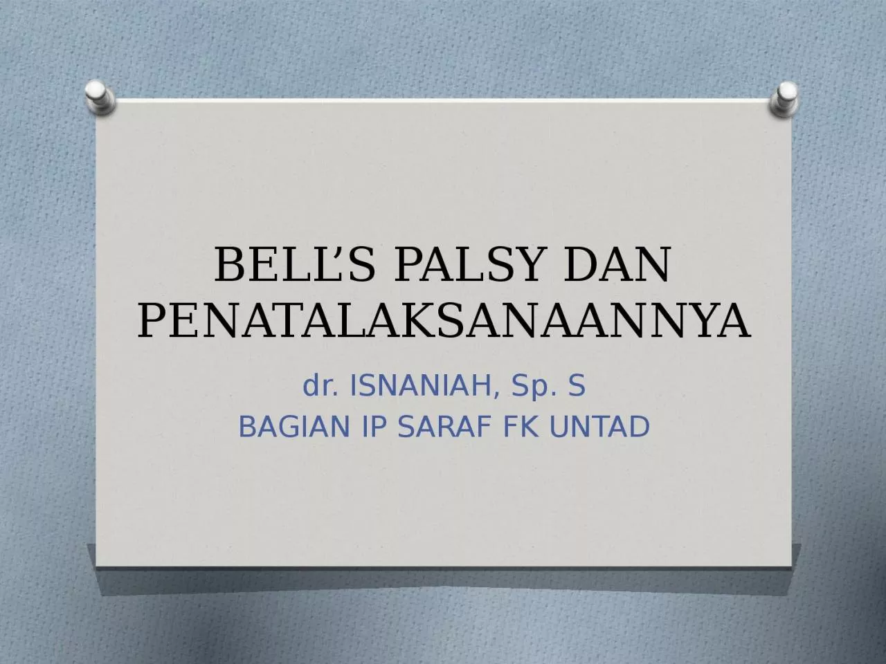 PPT-BELL’S PALSY DAN PENATALAKSANAANNYA