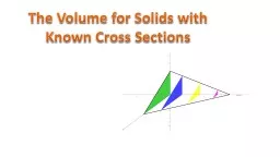 The Volume for Solids with Known Cross Sections