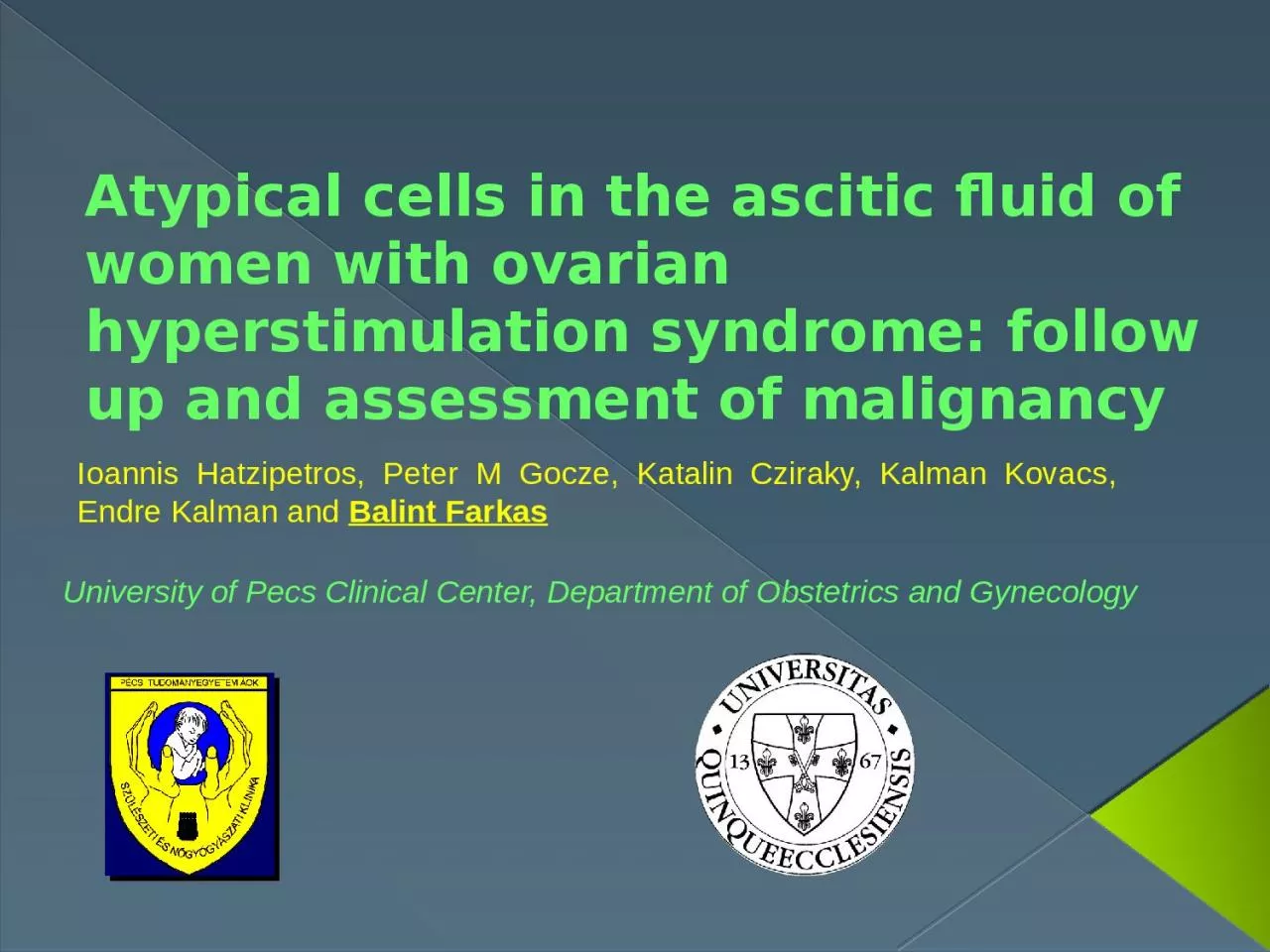 Atypical cells in the  ascitic