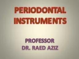 PERIODONTAL  INSTRUMENTS