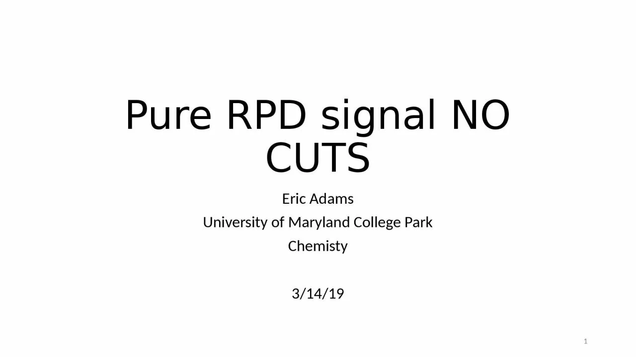 PPT-Pure RPD signal NO CUTS Eric Adams