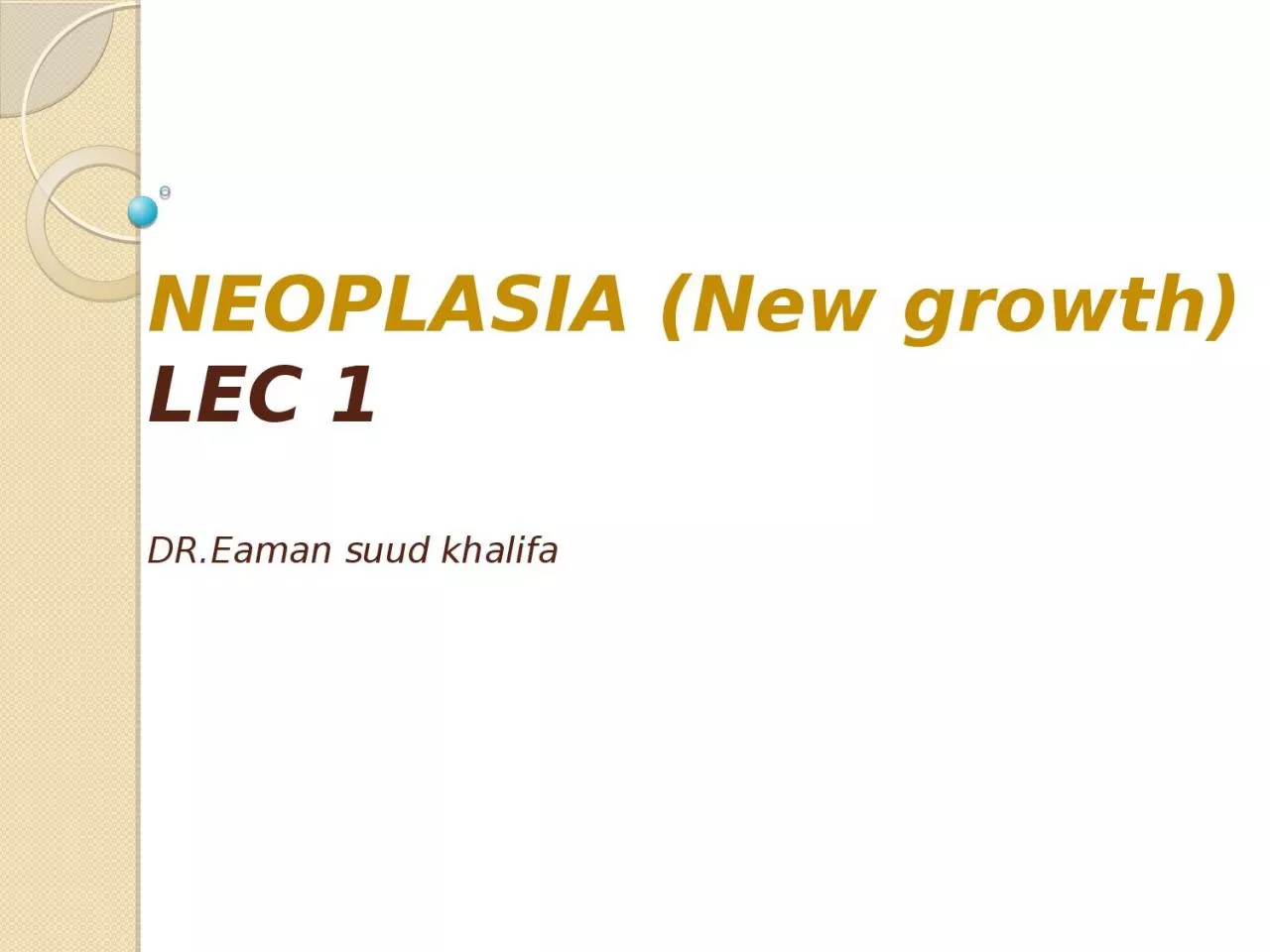 NEOPLASIA (New growth) LEC 1