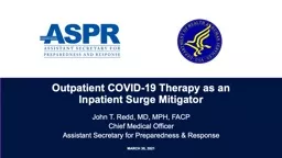 MARCH 30, 2021 Outpatient COVID-19 Therapy as an