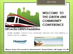 WELCOME 1 WELCOME TO THE GREEN LINE COMMUNITY CONFERENCE