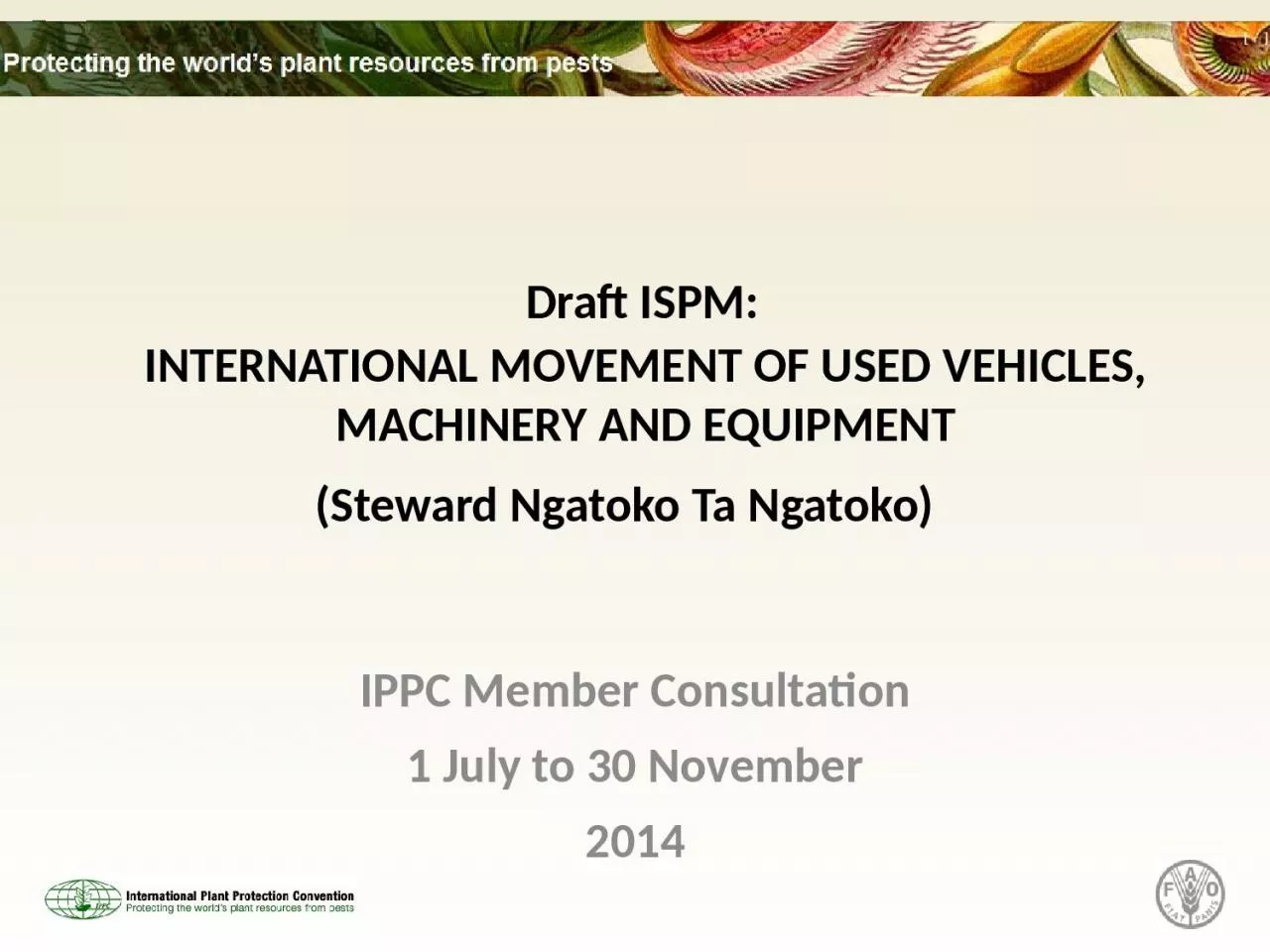 PPT-Draft ISPM: INTERNATIONAL MOVEMENT OF USED VEHICLES, MACHINERY AND EQUIPMENT