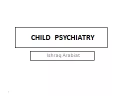CHILD  PSYCHIATRY Ishraq