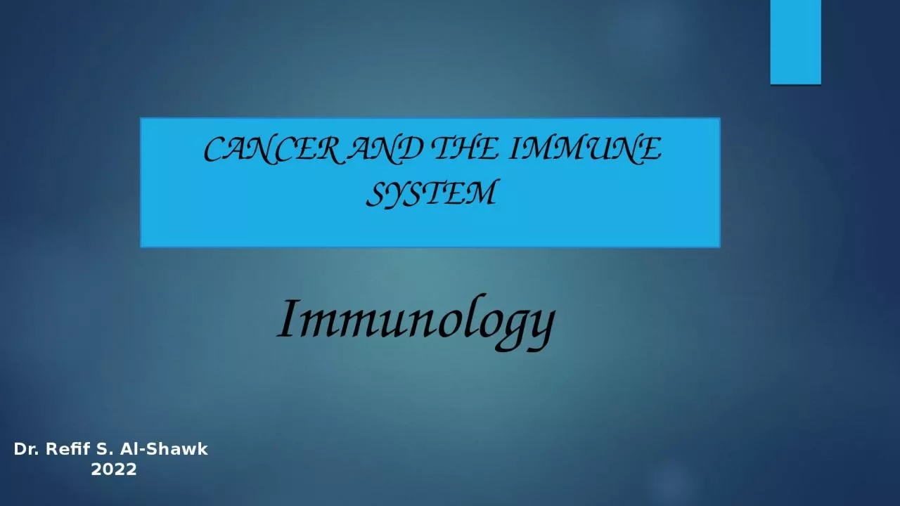 Immunology Cancer and the Immune System