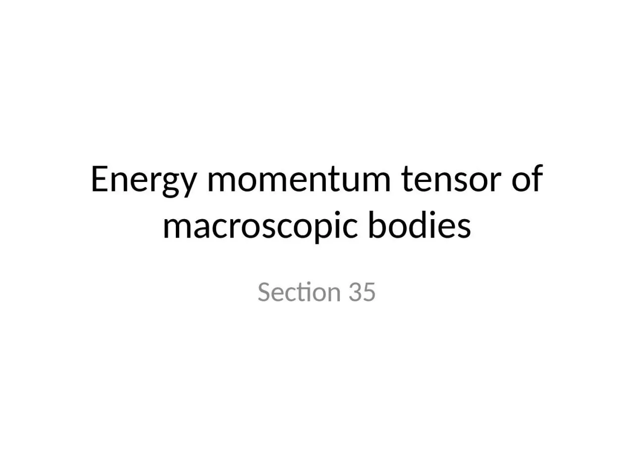 PPT-Energy momentum tensor of macroscopic bodies