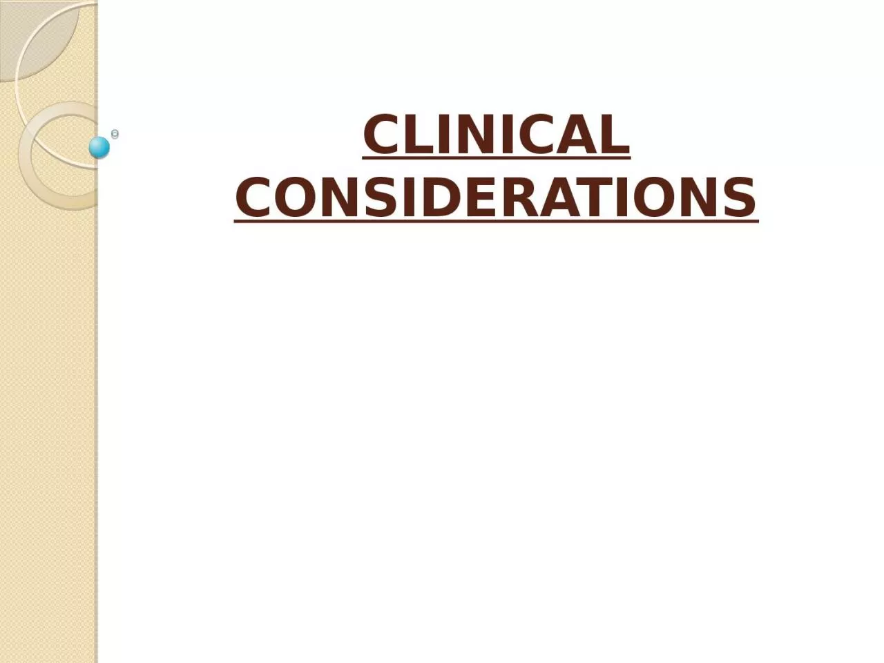 PPT-CLINICAL CONSIDERATIONS Aberrations in embryonic facial development lead to a wide variety