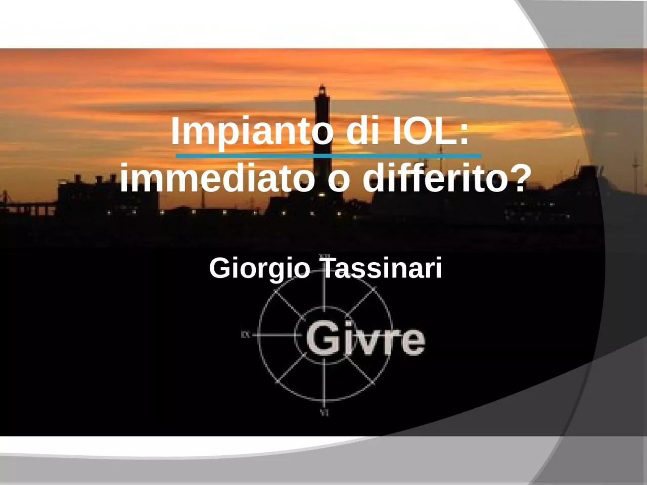 PPT-Impianto di IOL: immediato o differito?