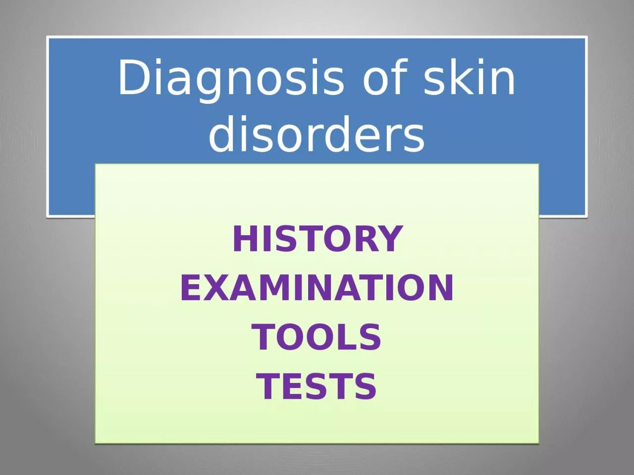 PPT-Diagnosis of skin disorders