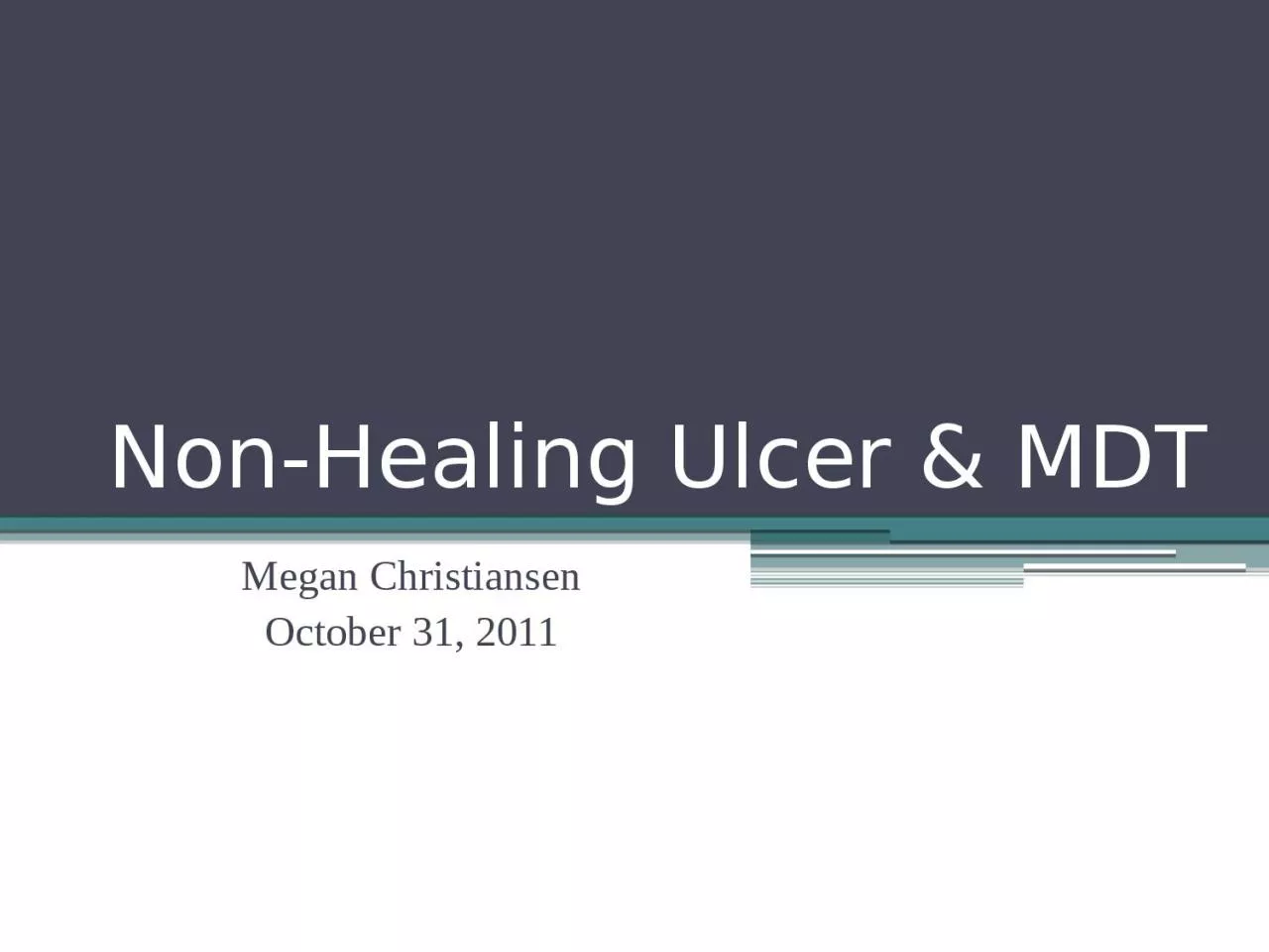 PPT-Non-Healing Ulcer & MDT