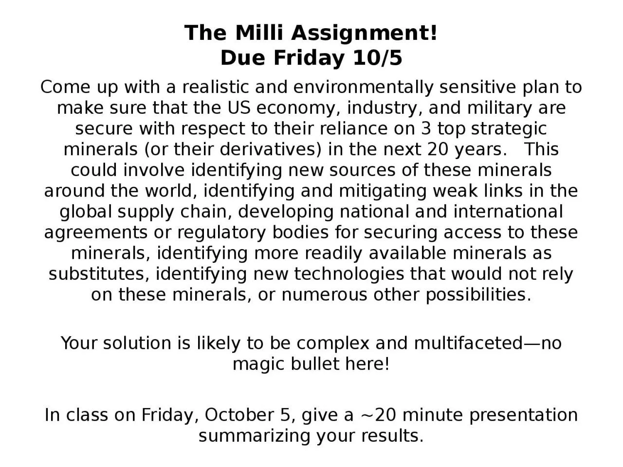 The  Milli  Assignment! Due Friday 10/5