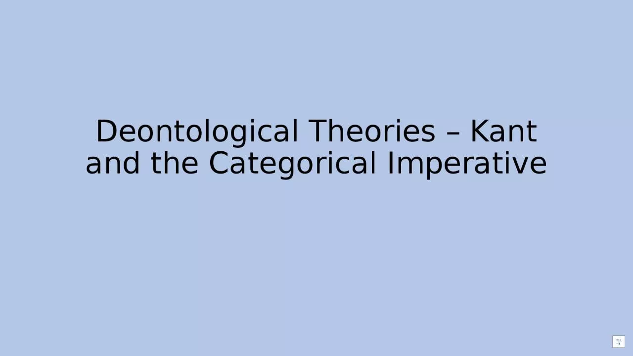 Deontological Theories – Kant and the Categorical Imperative