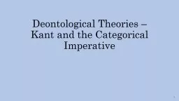 Deontological Theories – Kant and the Categorical Imperative