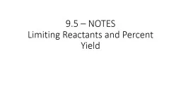 9.5 – NOTES Limiting Reactants and Percent Yield