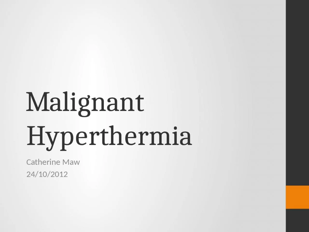 Malignant Hyperthermia Catherine Maw