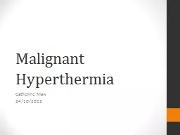 Malignant Hyperthermia Catherine Maw