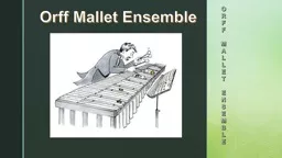 Orff Mallet Ensemble O R