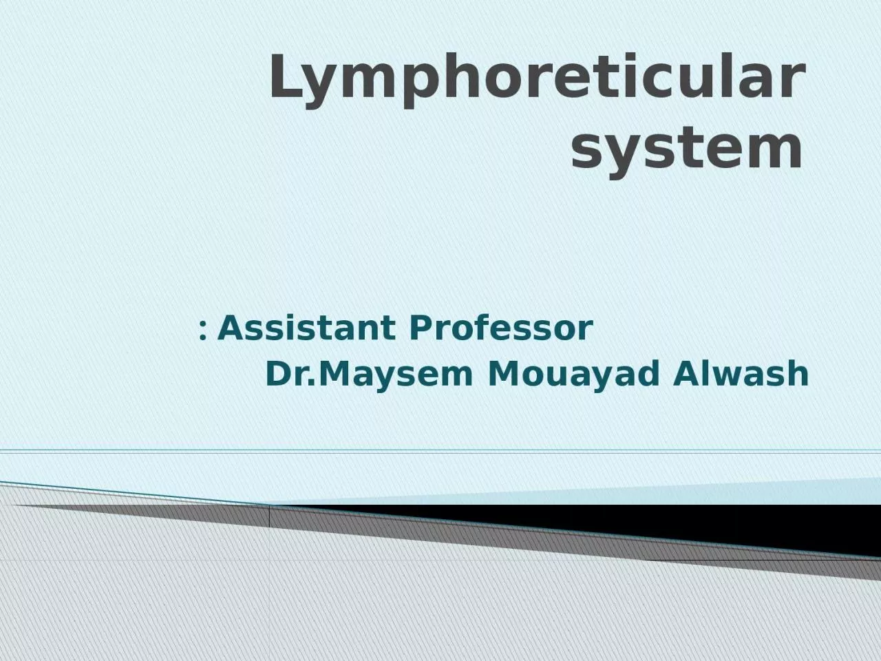 PPT-Lymphoreticular system