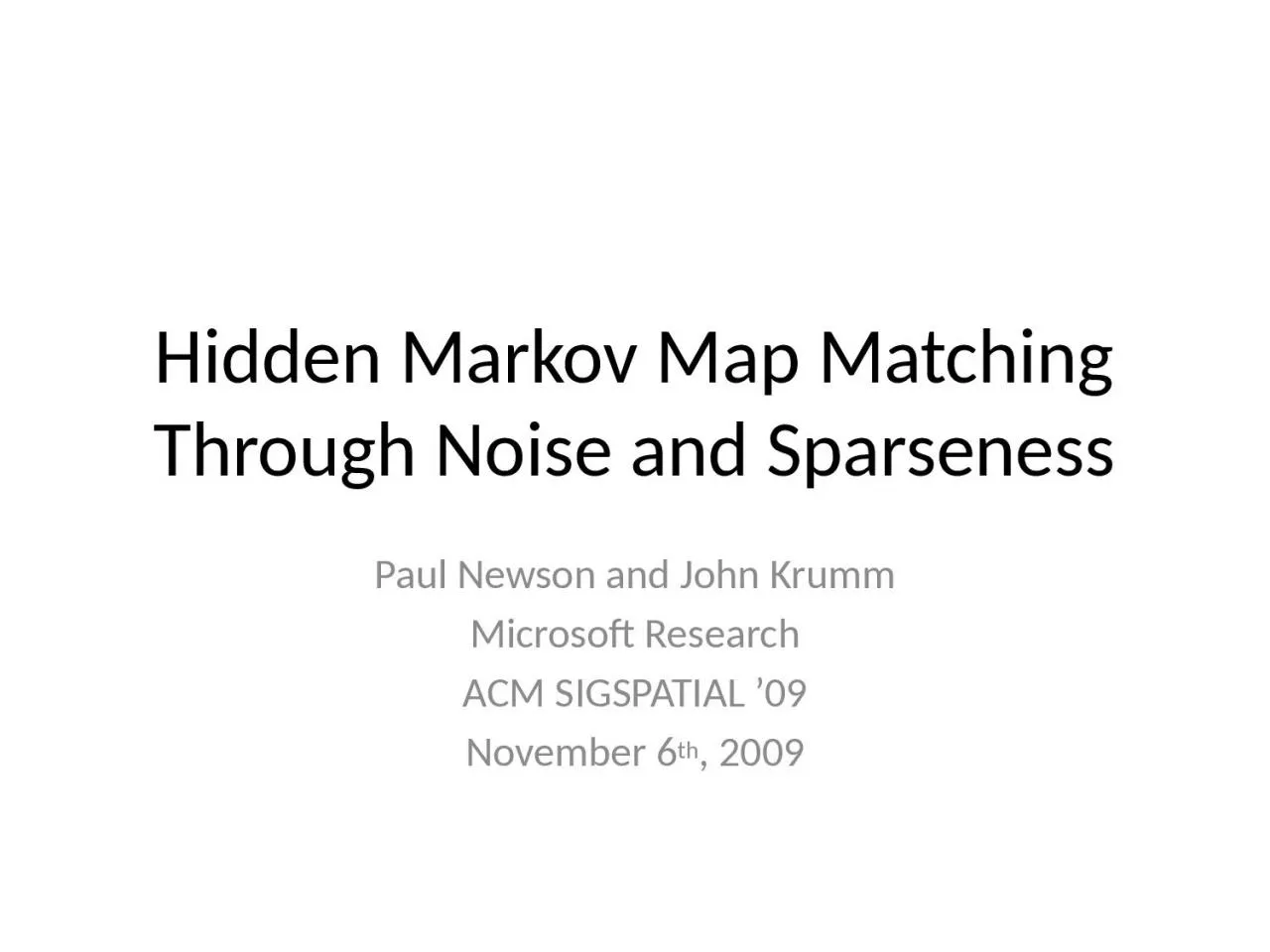 PPT-Hidden Markov Map Matching Through Noise and Sparseness