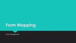 Form Mapping Case Management