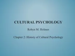 Cultural Psychology Robyn M. Holmes