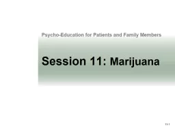 Session 11:  Marijuana Psycho-Education for Patients and Family Members