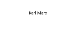 Karl Marx Introduction	 Karl Marx is one of the greatest economic thinkers.