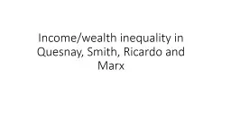 Income/wealth inequality in Quesnay, Smith, Ricardo and Marx