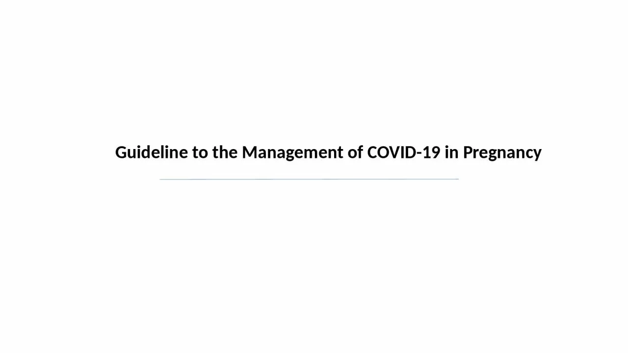 Guideline to the Management of COVID-19 in Pregnancy