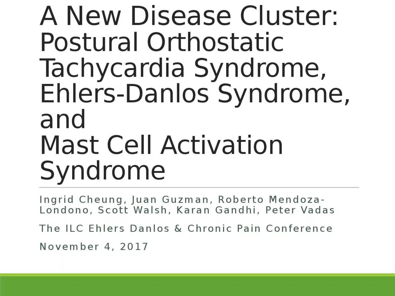 PPT-A New Disease Cluster: Postural Orthostatic Tachycardia Syndrome,