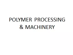 POLYMER PROCESSING & MACHINERY