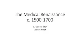 The Medical Renaissance c. 1500-1700