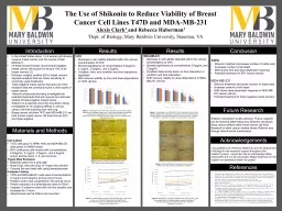 The Use of  Shikonin  to Reduce Viability of Breast Cancer Cell Lines T47D and MDA-MB-231